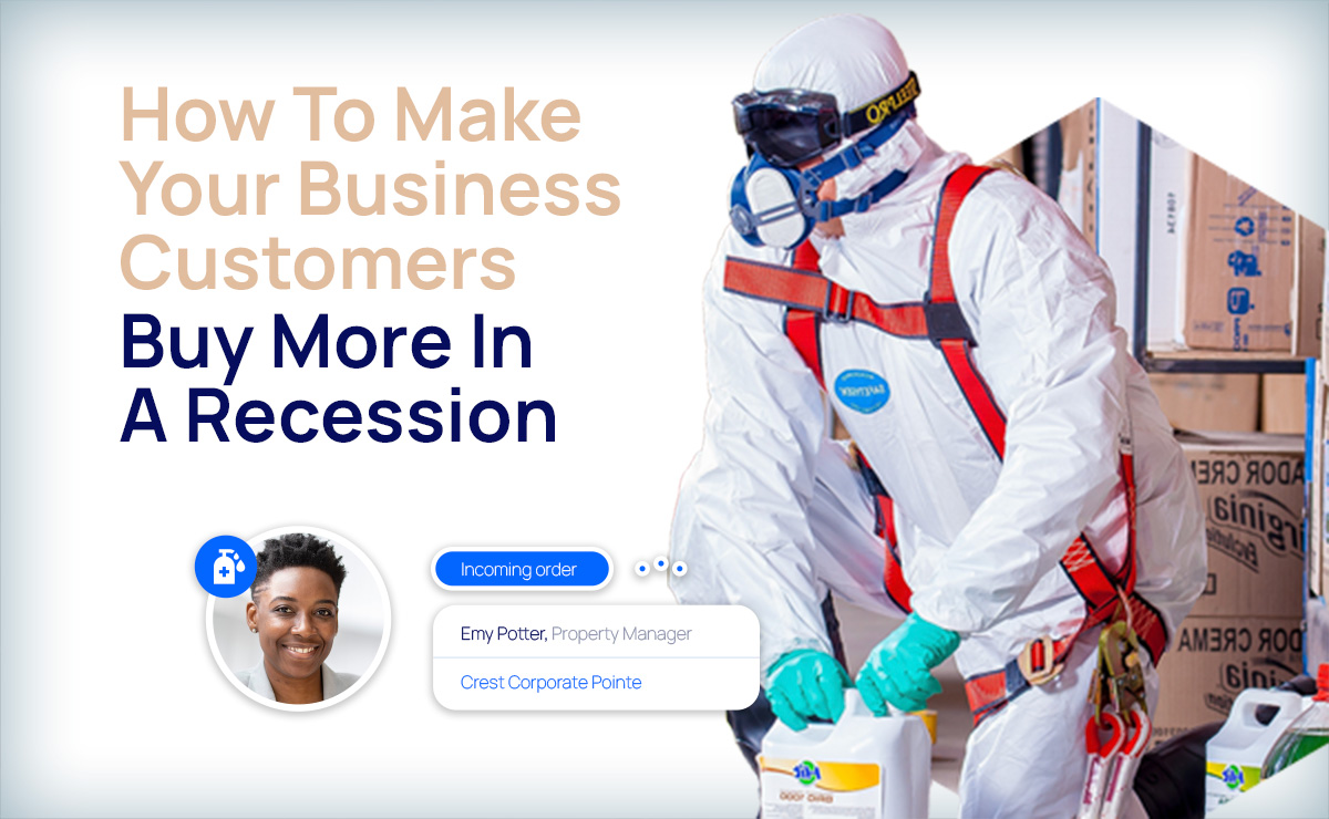 How to make your business buyers buy more in a recession